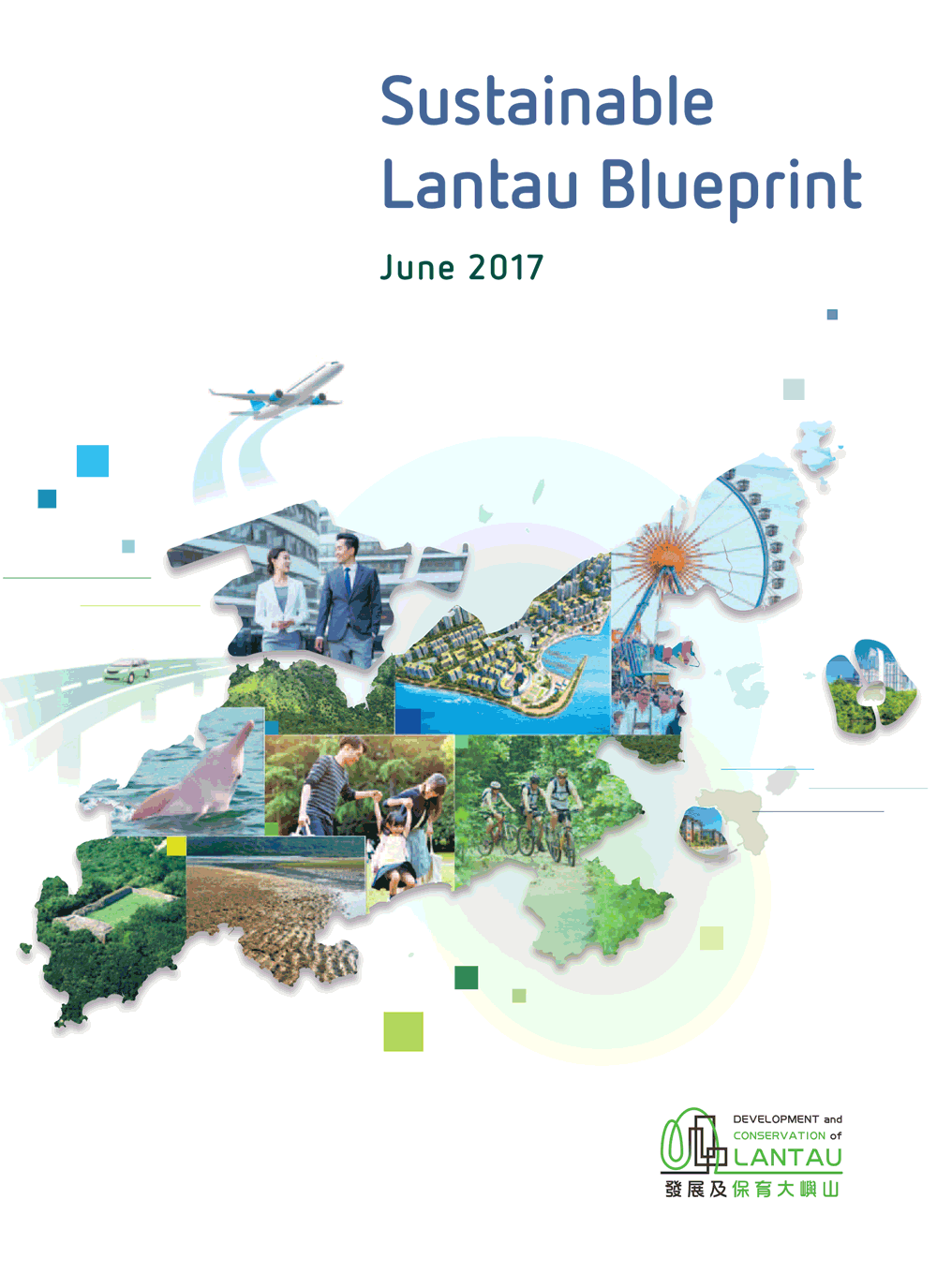 Sustainable Lantau Blueprint (full report) by HKSAR Civil Engineering and Development Department.